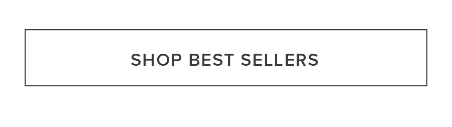 SHOP BEST SELLERS