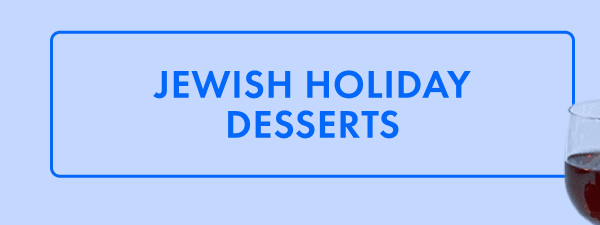 Jewish Holiday Desserts Jewish Holiday Desserts