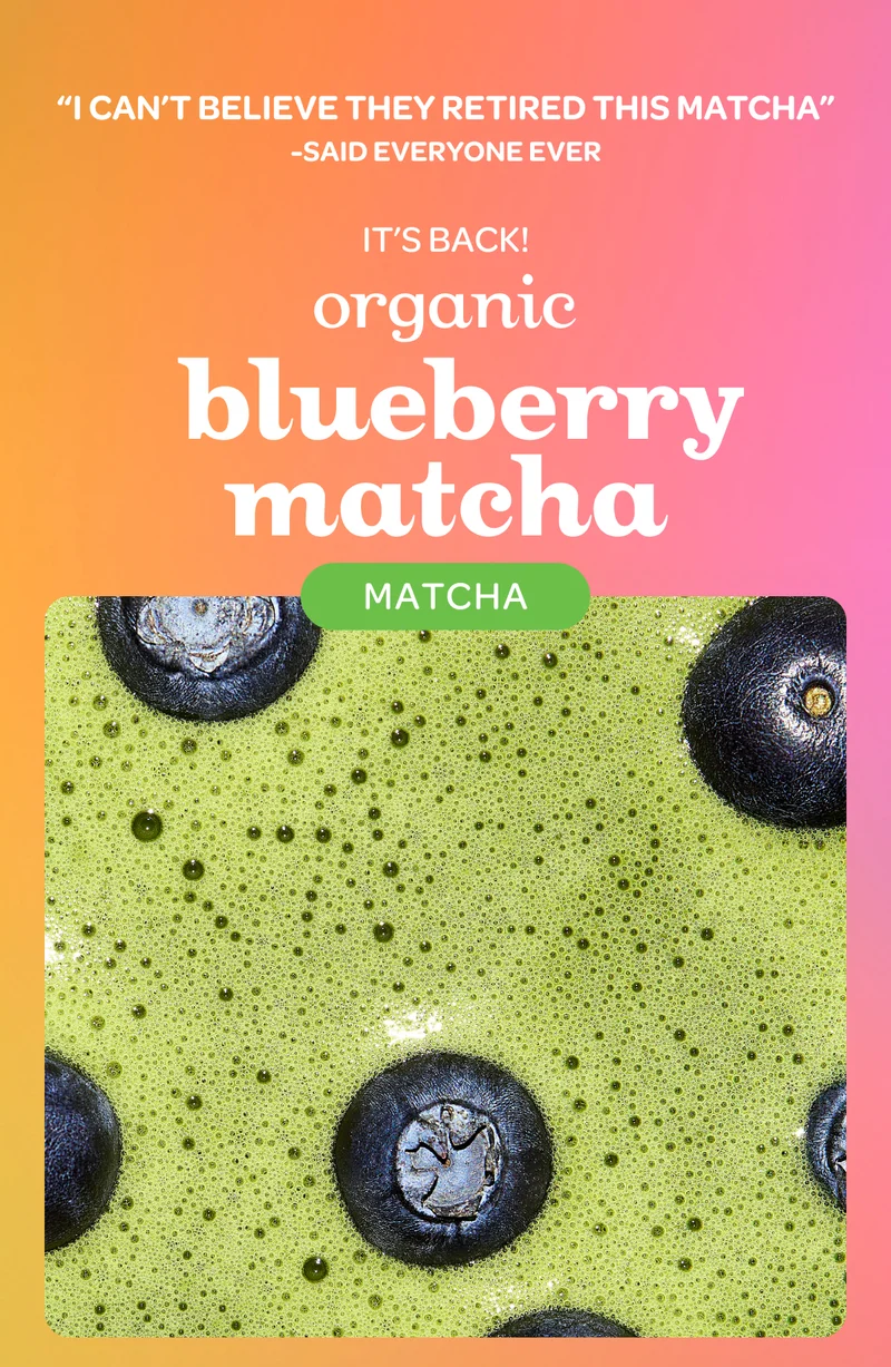 It's back! Organic blueberry matcha