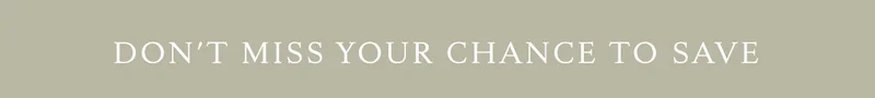 Don't Miss Your Chance To Save