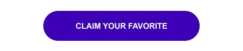 Claim Your Favorite
