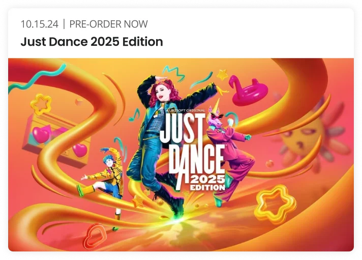 10.15.24 | PRE-ORDER NOW | Just Dance 2025 Edition