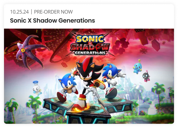 10.25.24 | PRE-ORDER NOW | Sonic X Shadow Generations