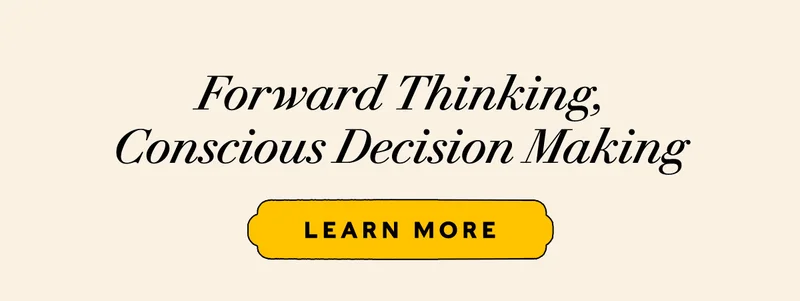 Conscious Decision Making    LEARN MORE