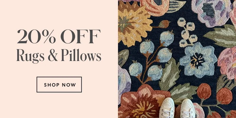 20% Off Rugs & Pillows