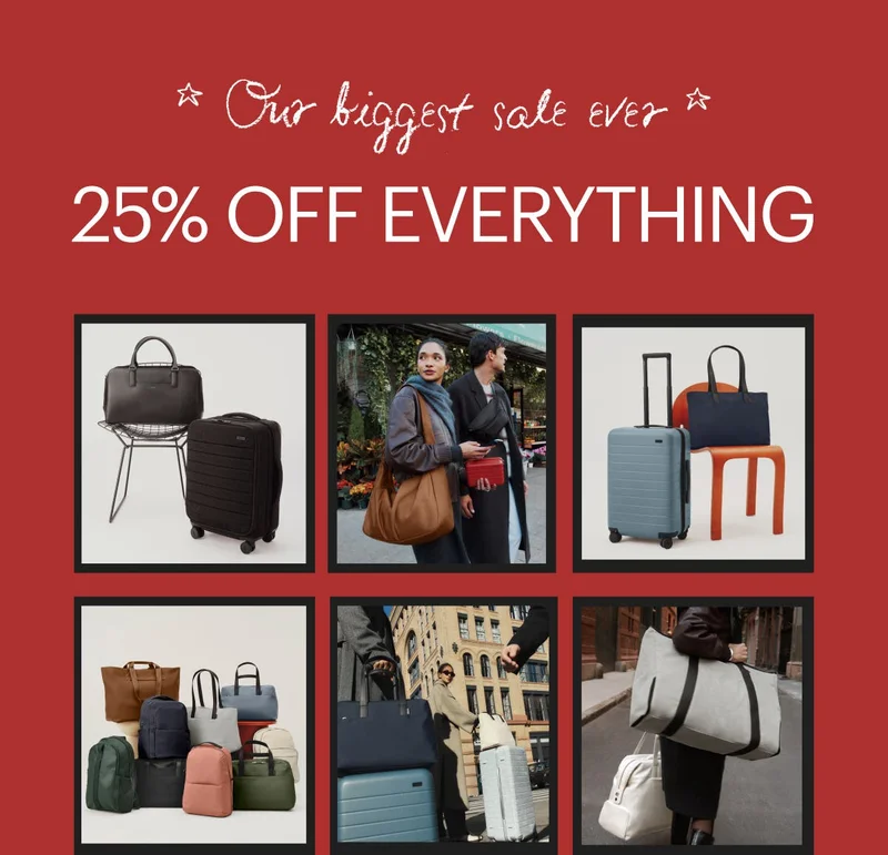 Our Biggest Sale Ever. 25% OFF EVERYTHING