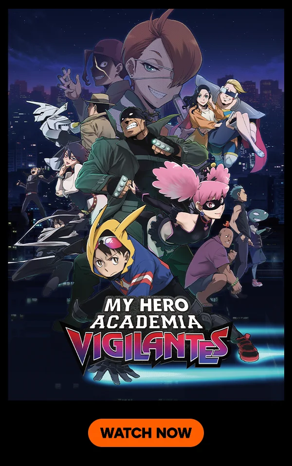 My Hero Academia: Vigilantes Watch Now My Hero Academia: Vigilantes Watch Now