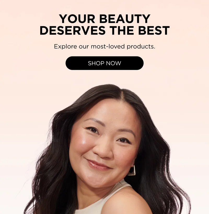 YOUR BEAUTY DESERVES THE BEST