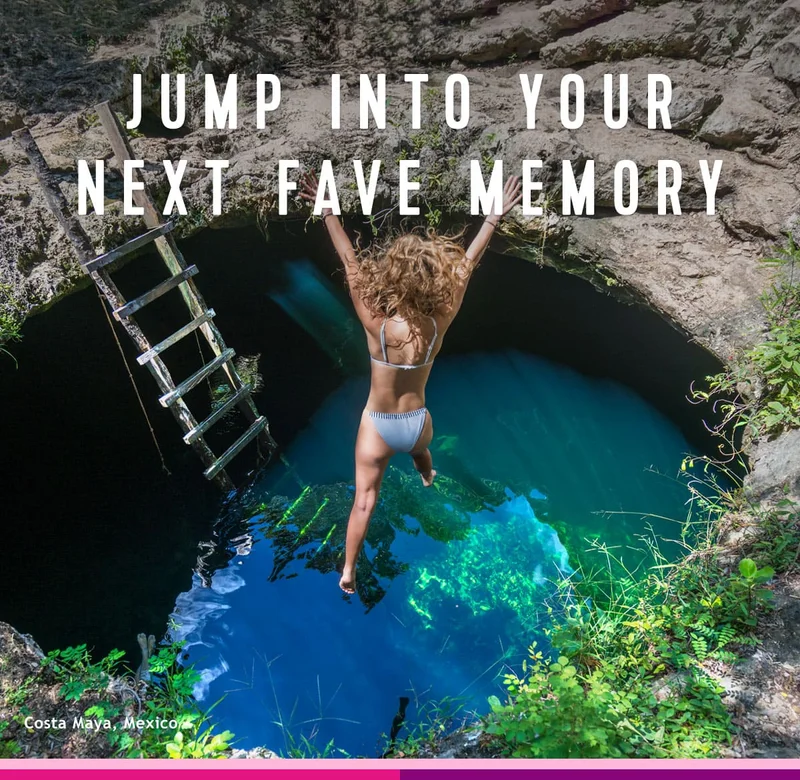 JUMP INTO YOUR NEXT FAVE MEMORY