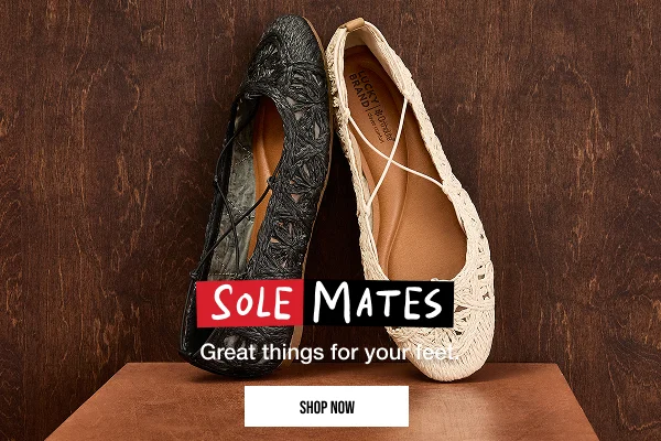 Sole mates. Great things for your feet. Shop women's shoes