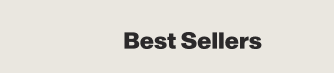 BEST SELLERS