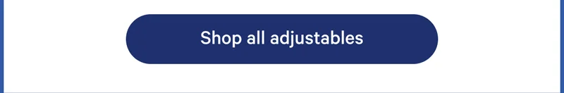 Shop all adjustables