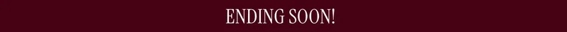 ENDING SOON!