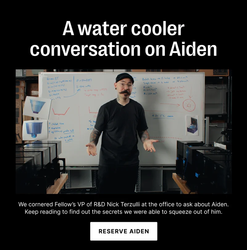 A water cooler conversation on Aiden with Fellow's VP of R&D Nick Terzulli