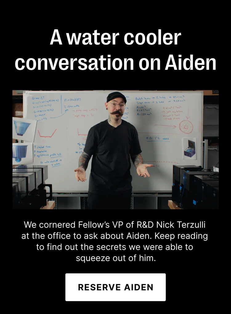 A water cooler conversation on Aiden with Fellow's VP of R&D Nick Terzulli