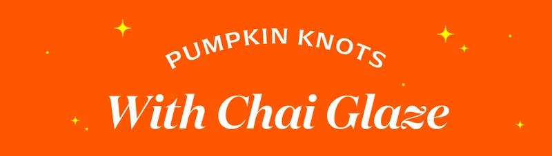 Pumpkin Knots with Chai Glaze