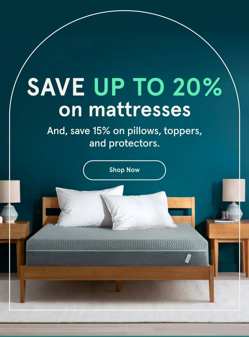 Save Up to 20% on mattresses | Shop Now