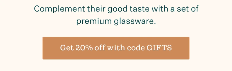 Complement their good taste with a set of premium glassware. | Get 20% off with code GIFTS
