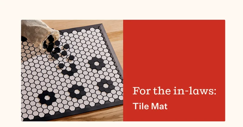 For the in-laws: Tile Mat