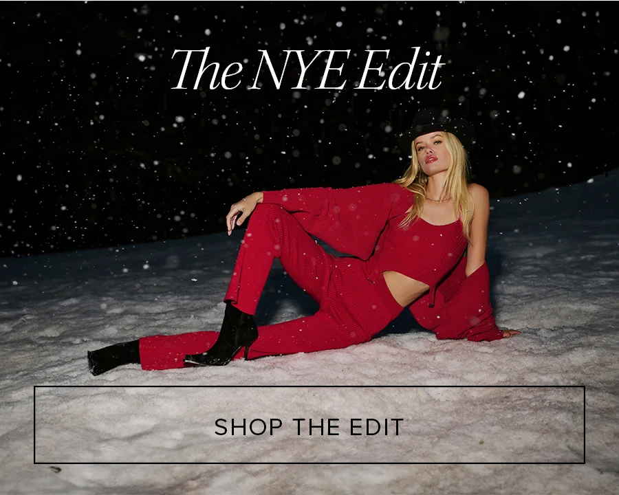 The NYE Edit SHOP THE EDIT