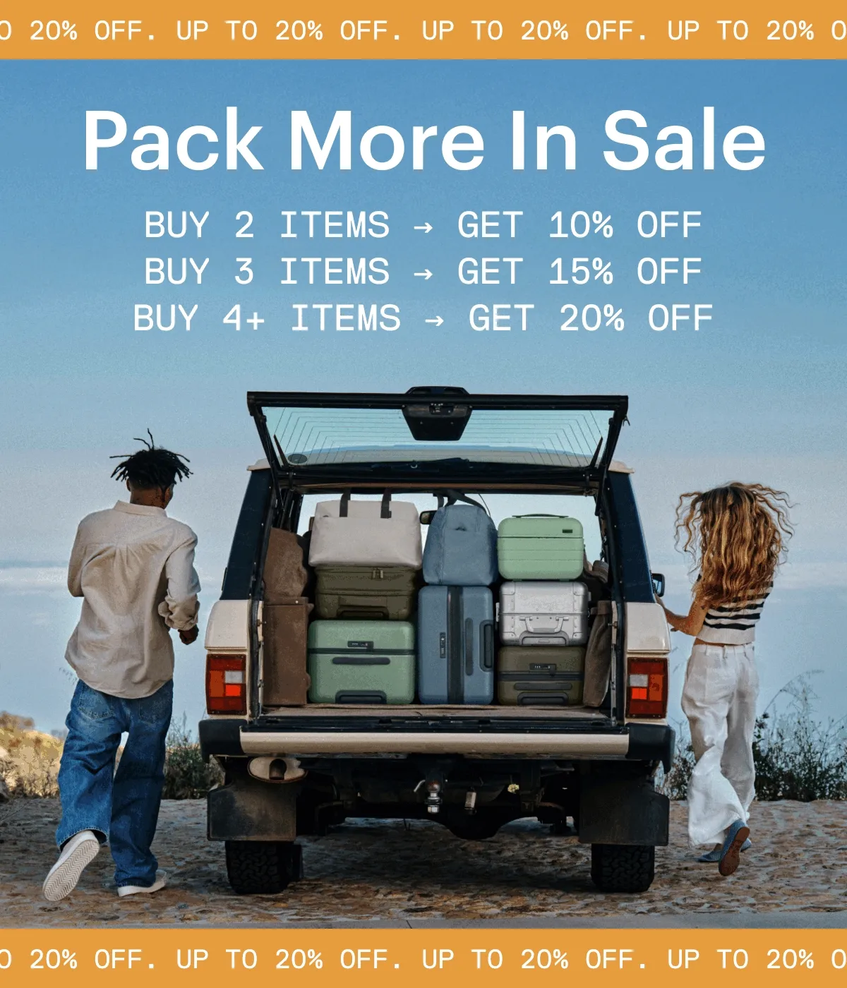 Pack More In Sale: Up to 20% OFF