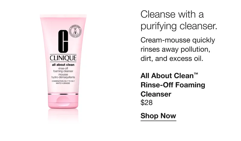 Cleanse with a purifying cleanser. | Cream-mousse quickly rinses away pollution, dirt, and excess oil. | All About Clean™ Rinse-Off Foaming Cleanser $28 | Shop Now