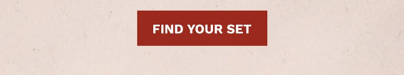 FIND YOUR SET
