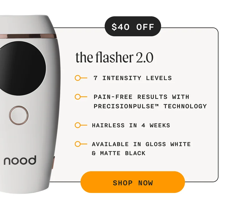 The Flasher 2.0 - ($40 Off) - 7 intensity levels, Pain-free results with precisionpulse™ technology, Hairless in 4 weeks, available in gloss white & matte black - SHOP NOW