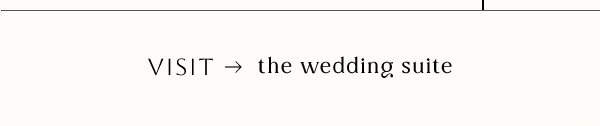 Visit the wedding suite