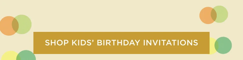 Shop Kids' Birthday Invitations