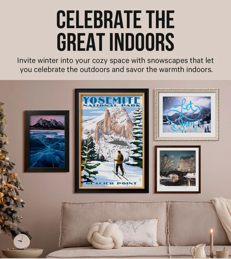 Celebrate the Great Indoors - Invite winter into your cozy space with snowscapes that let you celebrate the outdoors and savor the warmth indoors.