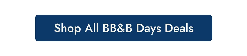 Shop All BB&B Days Deals