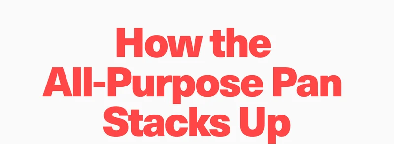 How to All-Purpose Pan Stacks Up