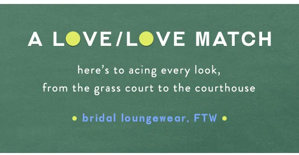 bridal loungewear, FTW