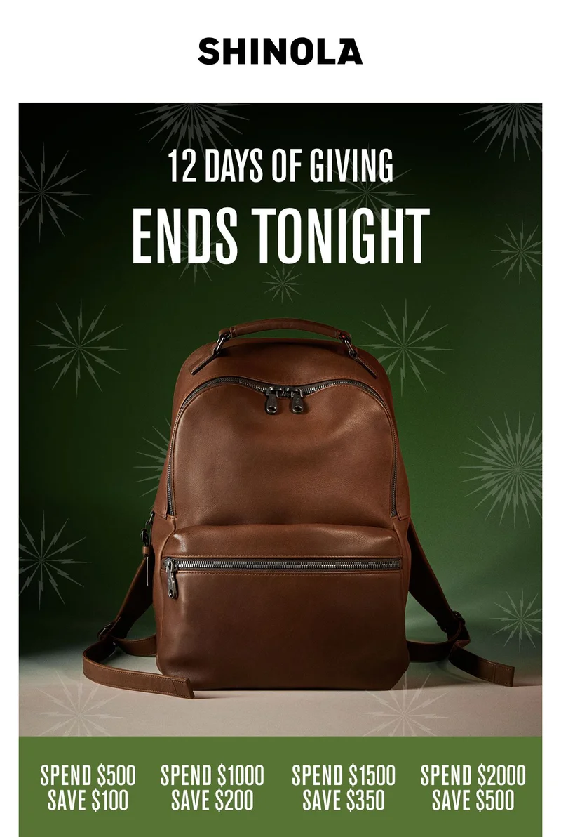 12 DAYS OF GIVING ENDS TONIGHT  SPEND $500 SAVE $100 SPEND $1000 SAVE $200 SPEND $1500 SAVE $350 SPEND $2000 SAVE $500