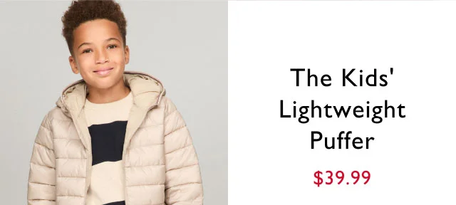 The kids' lightweight puffer $39.99