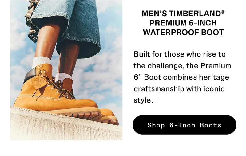 MEN'S TIMBERLAND® PREMIUM 6-INCH WATERPROOF BOOT. Built for those who rise to the challenge, the Premium 6" Boot combines heritage "craftsmanship with iconic style. Shop 6-Inch Boots