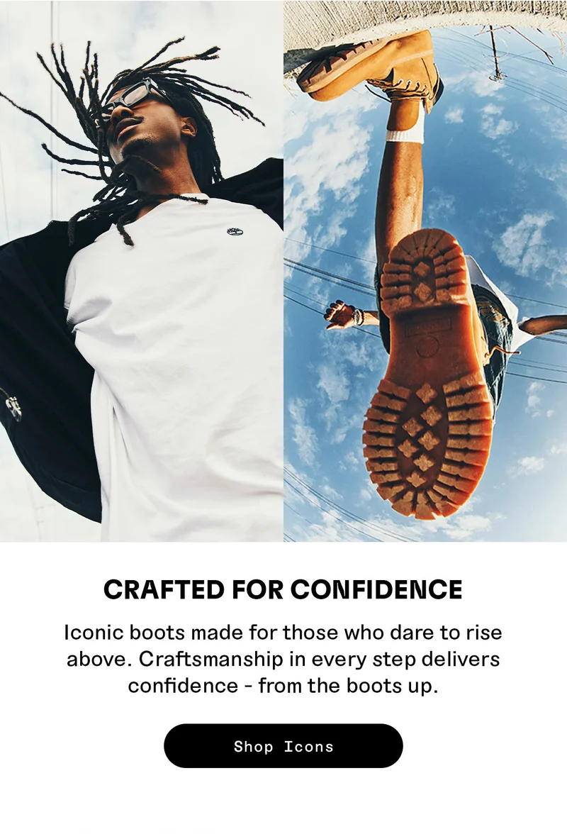 CRAFTED FOR CONFIDENCE. Iconic boots made for those who dare to rise above. Craftsmanship in every step delivers confidence - from the boots up. Shop Icons