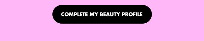 Complete my Beauty Profile