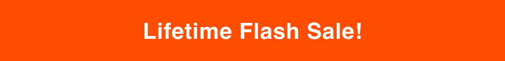 Lifetime Flash Sale