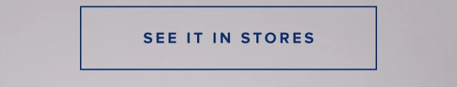 See it in stores