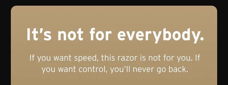 It's not for everybody. If you want speed, this razor is not for you. If you want control, you'll never go back.