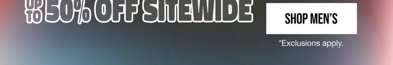 Up to 50% off Sitewide Shop Men's