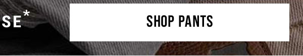 Shop Pants