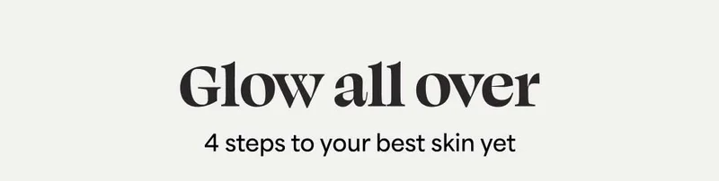 Glowallover 4 steps to your best skin yet