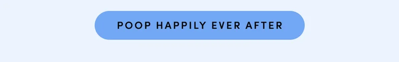 Poop Happily Ever After