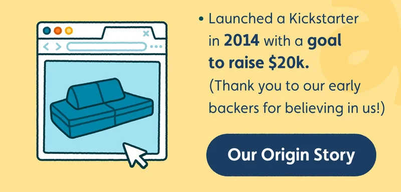 Launched a Kickstarter in 2014 with a goal to raise $20k. (Thank you to our early backers for believing in us!). Our Origin Story