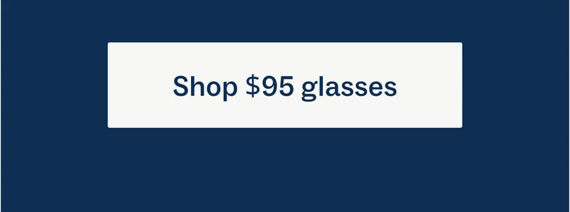 Shop $95 glasses