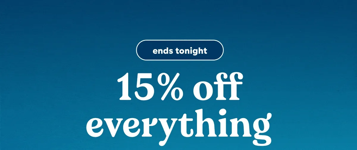 15% off everything