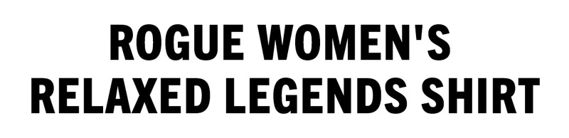 Rogue Women's Relaxed Legends Shirt